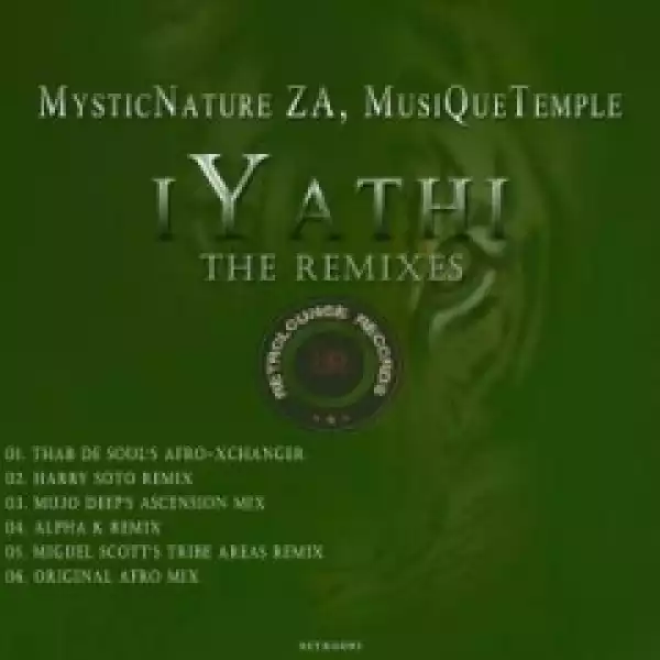 MysticNature ZA X MusiQueTemple - iYathi (Miguel Scott’s Tribe Areas Remix)